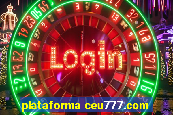 plataforma ceu777.com